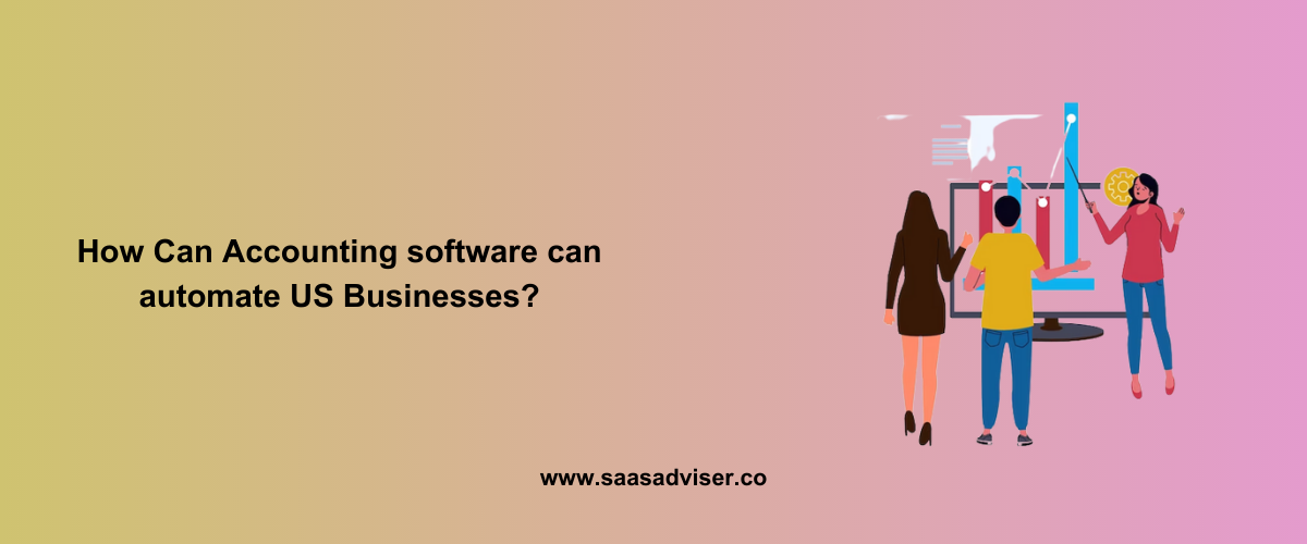 How Can Accounting software can automate US Businesses?